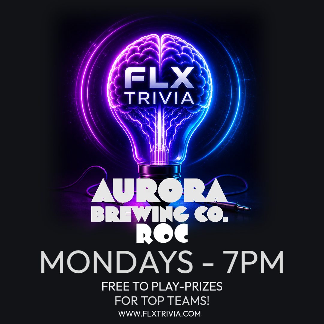 Monday called. It wants to know if you've been using your brain at all this weekend. We told it "no comment." 🧠🍻

Tonight's FLX Trivia:

📍 Aurora Brewing Company ROC (@aurorabrewcoroc), Victor - 7:00 PM

Free to play, prizes for top teams, and your phone is the buzzer. Bring friends, bring snacks for the brain, leave your Wikipedia tab closed.

Full schedule + venues: FLXTrivia.com

#FLXTrivia #MondayNightTrivia #TriviaNight #FingerLakes #RochesterNY #Victor #AuroraBrewing